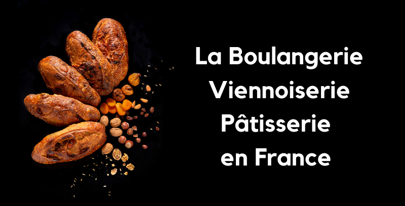 La Boulangerie Viennoiserie Pâtisserie en France
